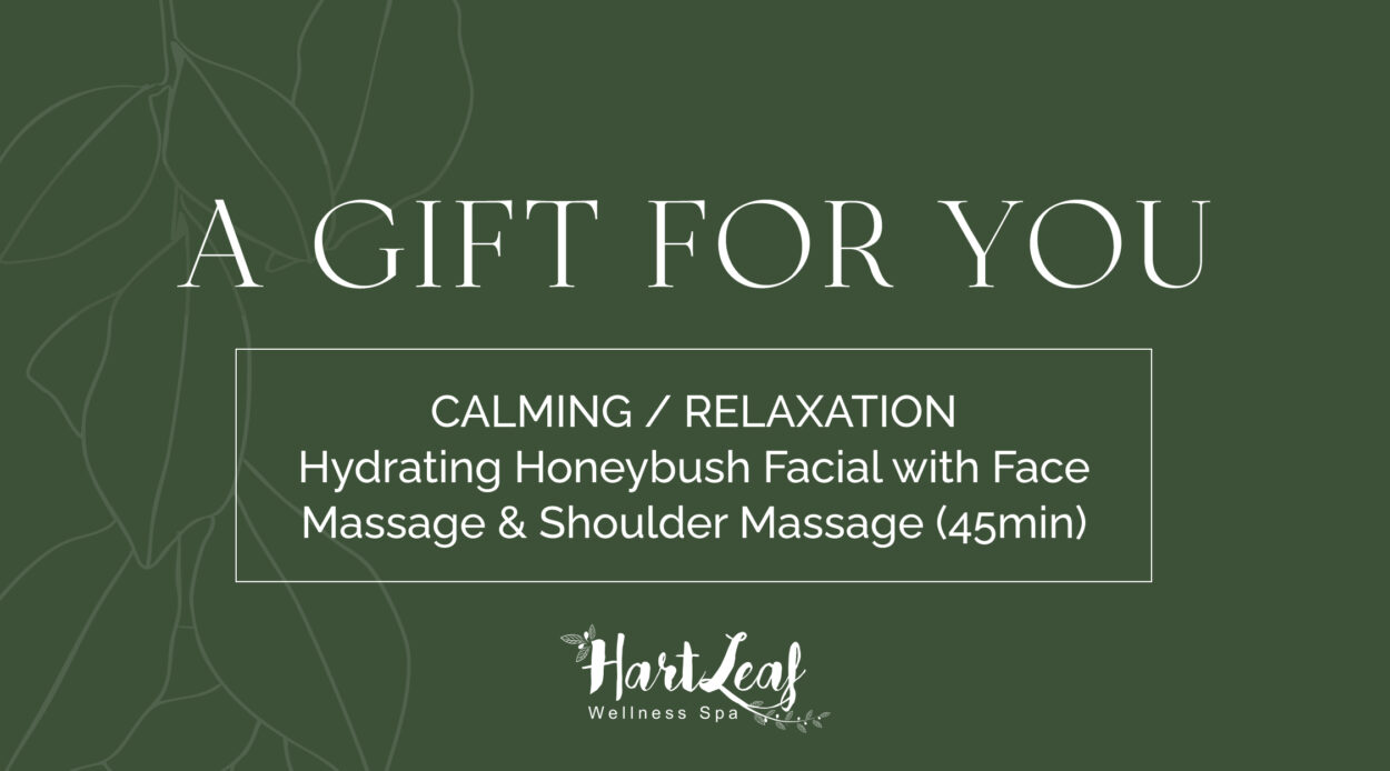 CALMING / RELAXATION – Hydrating Honeybush Facial with Face Massage & Shoulder Massage (45min)