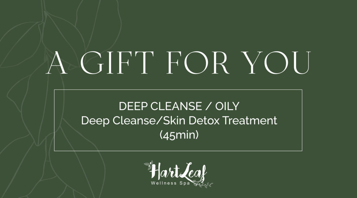 DEEP CLEANSE / OILY – Deep Cleanse/Skin Detox Treatment (45min)
