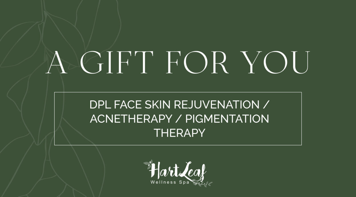 DPL FACE SKIN REJUVENATION / ACNETHERAPY / PIGMENTATION THERAPY