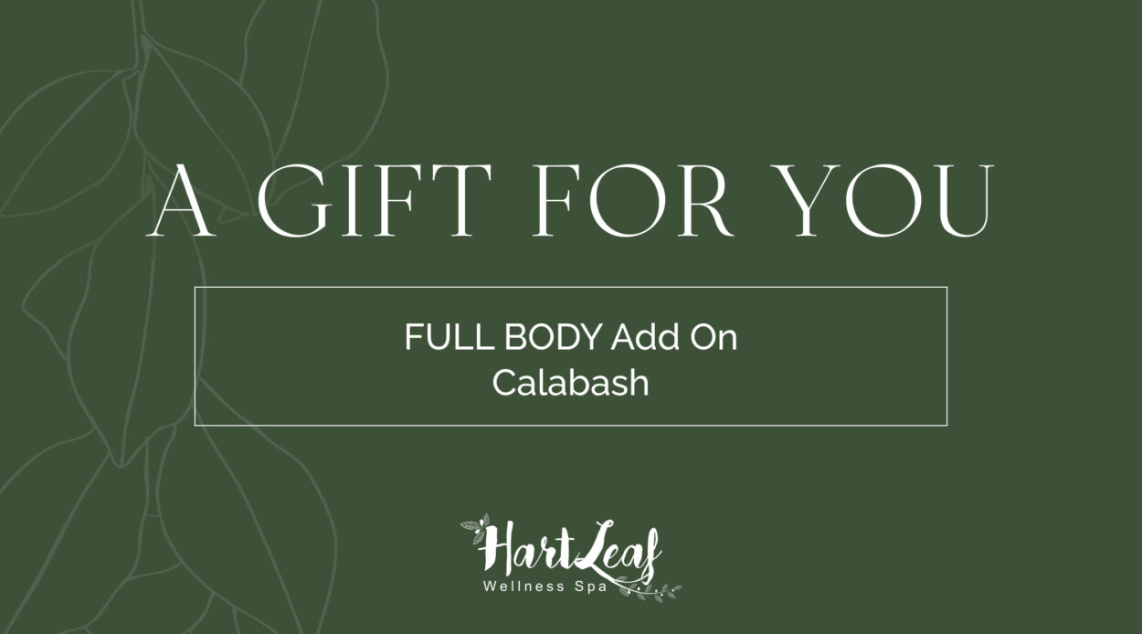 FULL BODY Add On – Calabash