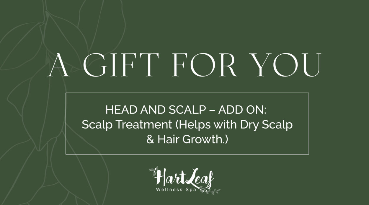 HEAD AND SCALP – ADD ON: Scalp Treatment (Helps with Dry Scalp & Hair Growth.)