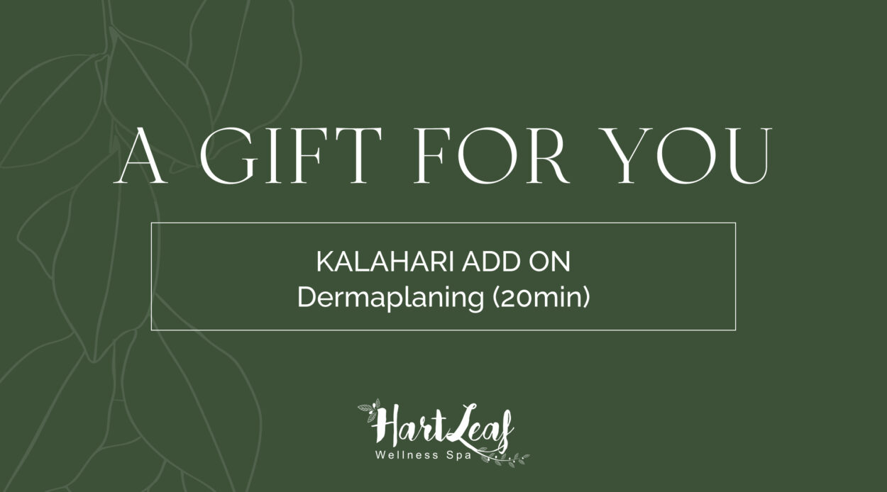 KALAHARI ADD ON – Dermaplaning (20min)