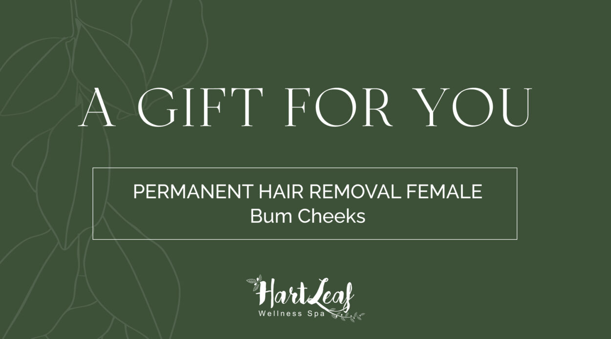 PERMANENT HAIR REMOVAL FEMALE – Bum Cheeks