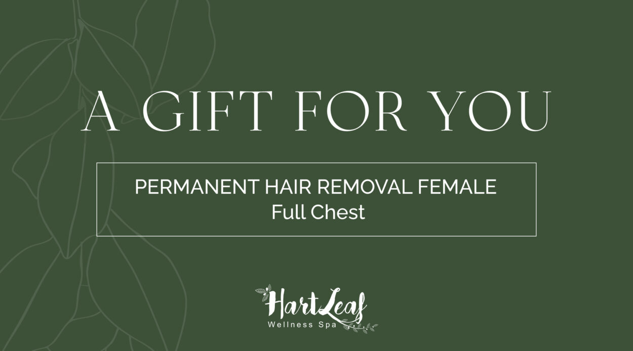 PERMANENT HAIR REMOVAL FEMALE – Full Chest