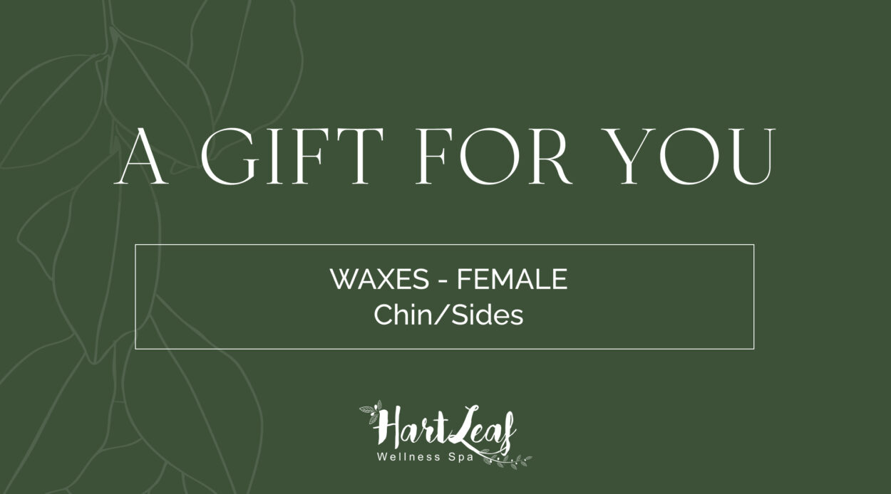 WAXES - FEMALE – Chin/Sides